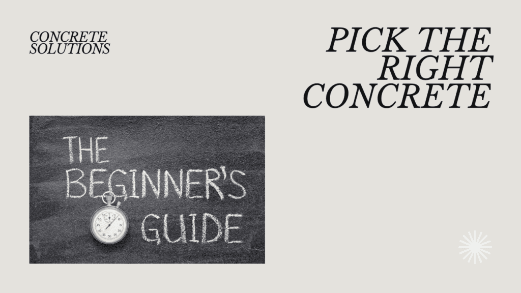 How to Pick the Right Concrete for Your Project in the UK