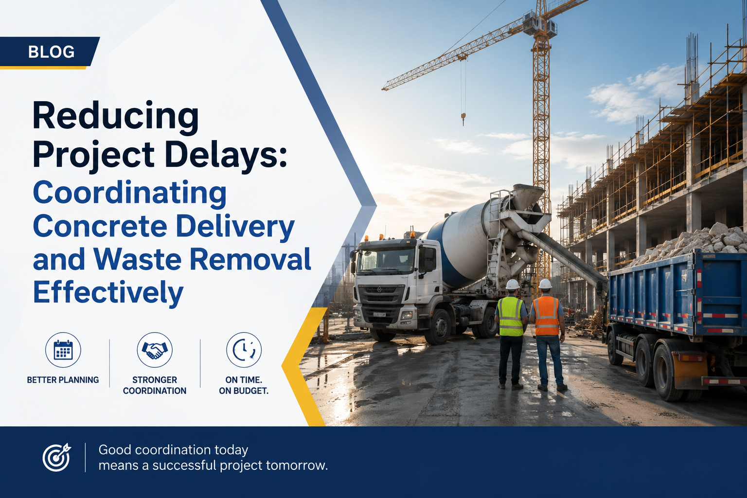 Reducing Project Delays: Coordinating Concrete Delivery and Waste Removal Effectively